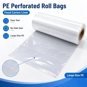 Factory Supply Moisture Proof PE Perforated Roll Bags Large Size Plastic Carton Liner Bags for Food Packaging
